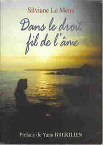 Dans le droit fil de l'âme - Silviane Le Menn - 200 poèmes